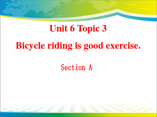 《Bicycle riding is good exercise》SectionA PPT【优秀英语课件】