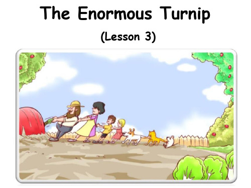 原典英语故事--拔萝卜 第三课时 课件The Enormous Turnip-L3