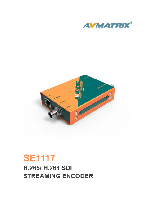 1 H.265  H.264 SDI STREAMING ENCODER 2 使用说明书