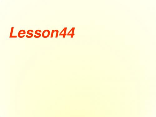 七年级英语下册 Unit 6 Lesson 44课件 冀教版