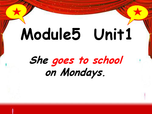 外研版(三起)三年级下册M5U1she goes to school on Mondays 课件