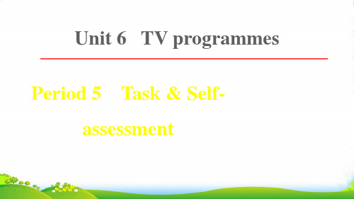 九年级英语上 Unit 6 TV programmes Period 5 Task Self-as