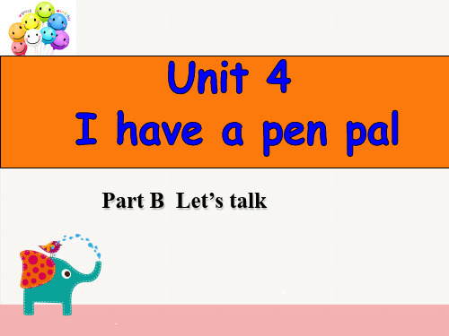 PEP六上Unit4 I have a pen pal B let's talk 课件