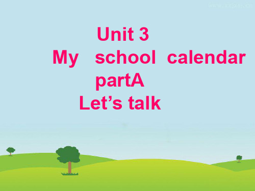 人教PEP版英语五年级下册Unit3 My school calendar PartA Let’s talk课件