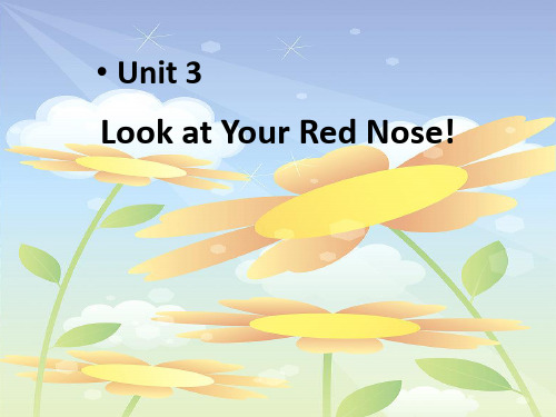 新概念英语青少版入门 A Unit 3 Look at your red nose精编课件