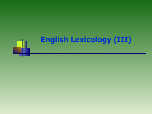 英语词汇学(英文版)English Lexicology (III)