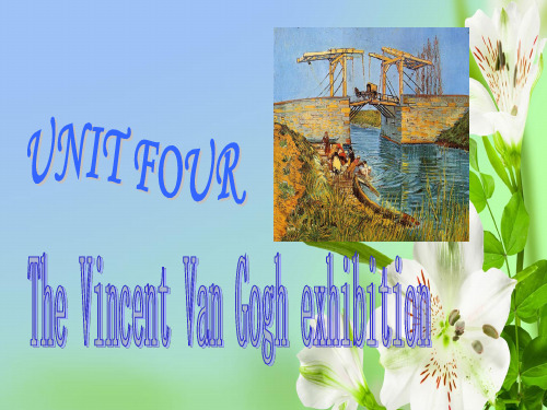 上海牛津版高二下册英语Unit6 the Vincent Van Gogh Exhibitionreading1S2B1课件ppt