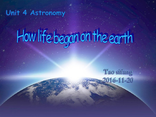 人教版高中英语必修3 Unit4 How life began on the earth 公开课课件