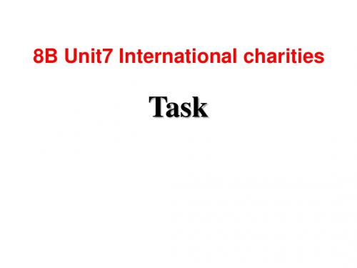 牛津译林版八年级下册8B Unit7 International charities-task(共20张PPT)