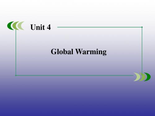 【精品备课资源包】2015年春高中人教英语选修6 Unit 4 Global Warming课件