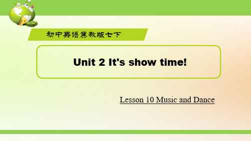 Lesson+10+Music+and+Dance 冀教版七年级下册