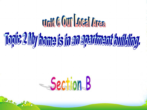 仁爱版七年级英语下册Unit 6 Topic 2 Section B优质课课件