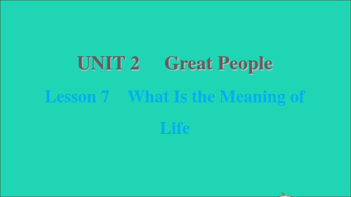 九年级英语上册Unit2GreatPeopleLesson7WhatIstheMeaningofLi