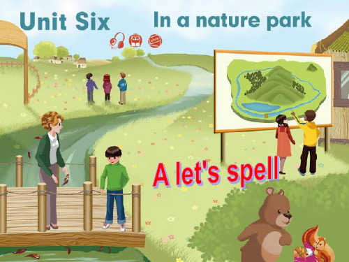 人教版PEP英语五年级上册Unit6 In a nature park  Let's spell课件等