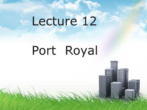 Lecture 12 Port Royal