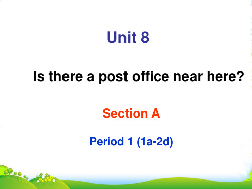 人教版七年级英语下册Unit 8 Section A Period 1 (1a-2d)公开课课件