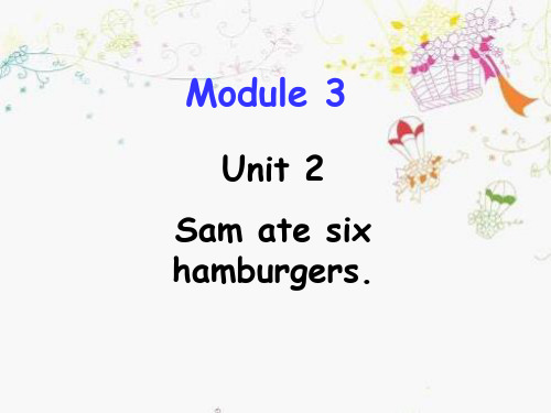 外研(三起)五年级英语下Module3unit2Samatesixhamburgers