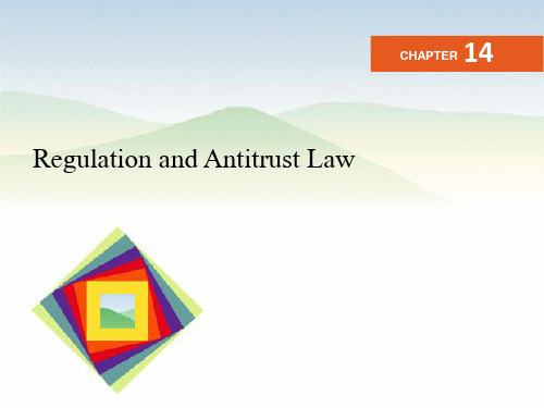 微观经济学教学课件:Ch14-Regulation and Antitrust Law