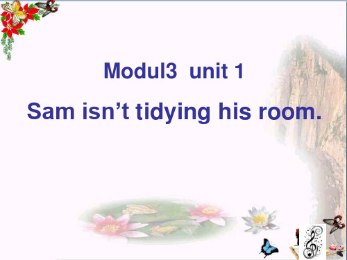 外研版(一起)二下Module 3《Unit 1 Sam isn’t tidying his room》ppt课件1