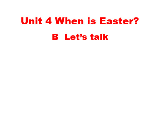 2019年人教版pep英语五年级下册Unit 4 When is Easter B let's talk 课件