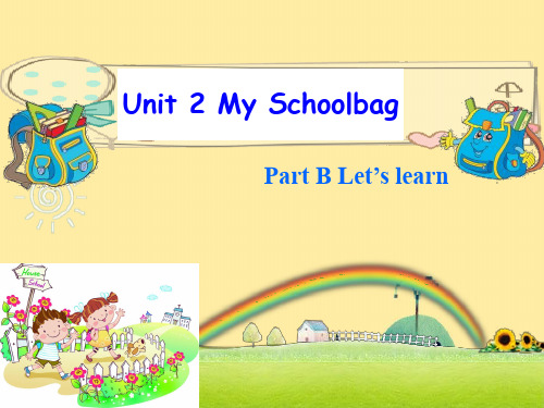 人教版PEP英语四年级上册Unit2 My schoolbag B learn课件等.ppt