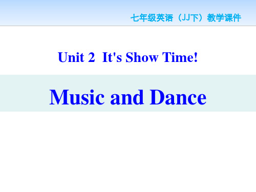 《Music and Dance》冀教版七年级英语下册ppt教材课件(5篇)