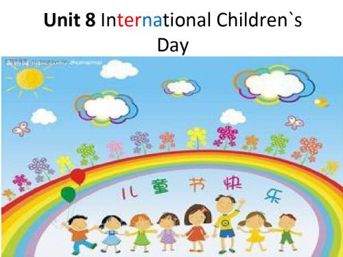 六下英语Unit 8 International Children`s Day(湘少版)全面版