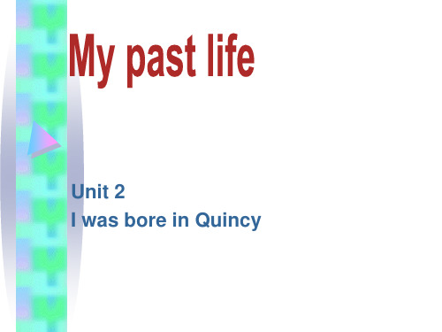 外研版七下-Module 7 My past life_Unit 2 I was born in Quincy(含音频)