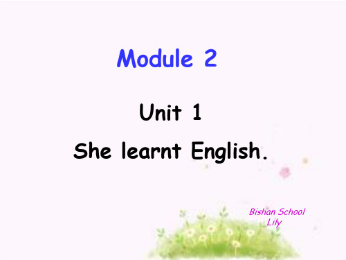 2015春外研版五年级下册Module2-unit1-She-learnt-English.课件