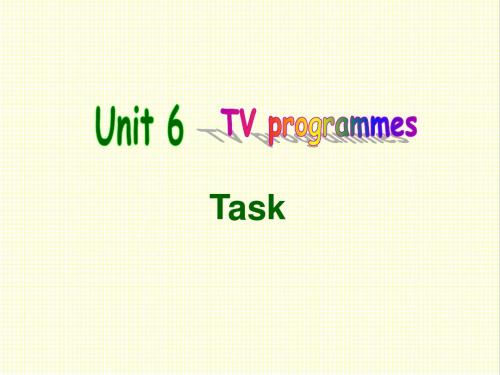 最新译林牛津版英语九年级上册Unit6 TV programmes Task公开课课件(1)