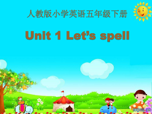 PEP人教版小学英语五年级下册《Unit1 Let’s spell》课件