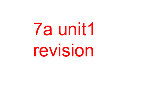 7a 译林牛津英语7a 复习课件Unit1 Revision  nit1 