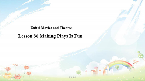 九年级英语上册 Unit 6 Movies and Theater Lesson 36 Making Plays Is Fun教学课件 (新版)冀教版