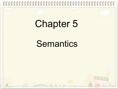 戴炜栋《简明英语语言学教程》Chapter_5_Semantics_2012512