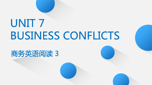 人民大2024商务英语阅读(第3册)(第二版)课件Unit 7 Business Conflicts