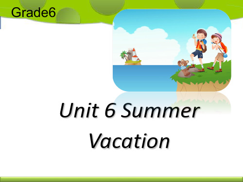 人教版(新起点)Unit6SummerVacationLesson1课件