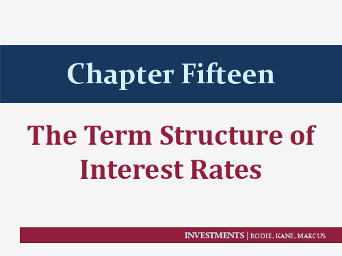 投资学 第11版 Ch15 The Term Structure of Interest Rates