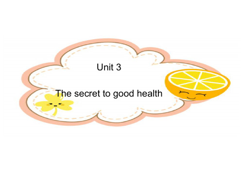 【精品课件】六年级上册Unit-6-The-secret-to-good-health