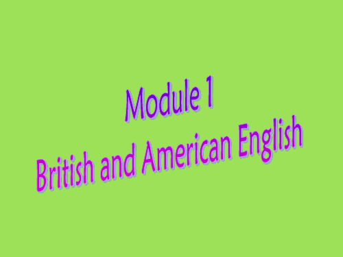 外研版必修5Module1BritishandAmericanEnglishreading课件