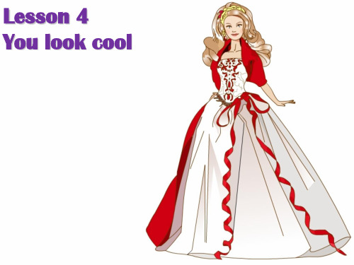 预备教材Lesson-4-You-look-cool!课件(共28张PPT)