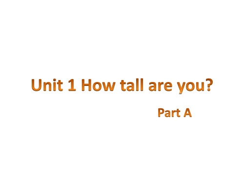 Pep人教版六年级下册英语Unit 1 How tall are you Part A课件