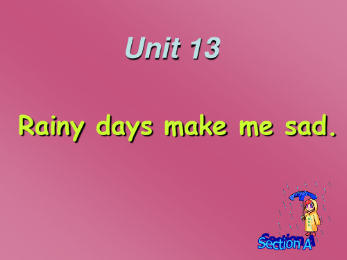 Unit 13 Rainy days make me sad