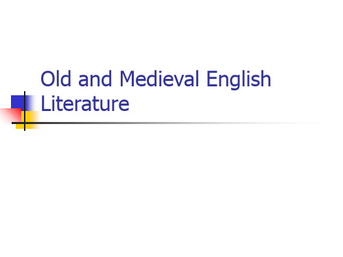 英国文学之中世纪英国文学  Oldand_Medieval_EnglishLiteraturePPT