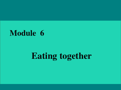 九年级英语下册Module6EatingtogetherUnit1Whenistheschoolle