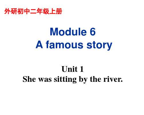 外研版八年级英语上册课件 Module 6 A famous story