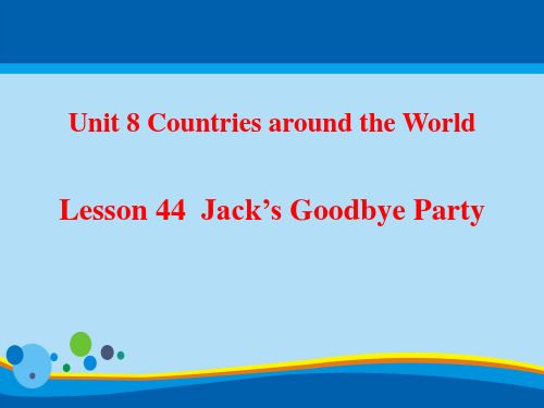 《Jack's Goodbye Party》Countries around the World PPT课件【实用课件】