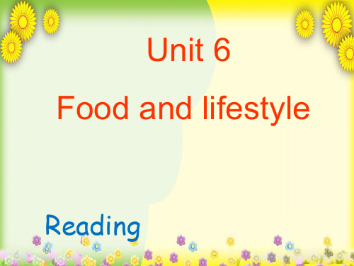 七年级英语上册 Unit 6 Food and lifestyle Reading课件 