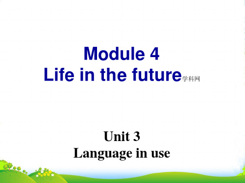 外研版七年级英语下册Module 4 Life in the future unit3课件