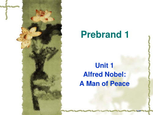 Unit1AlfredNobelAManofPeace和平使者诺贝尔市公开课一等奖省赛课微课金奖PP