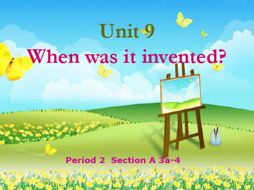 新目标初中英语九年级上册Unit 9《When was it invented》Period 2 S